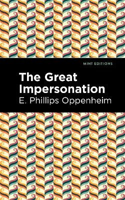 The Great Impersonation E. Phillips Oppenheim 9781513281216