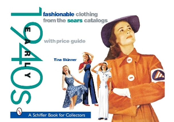 Fashionable Clothing from the Sears Catalogs: Early 1940s by Tina Skinner