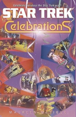Star Trek Celebrations by Maureen McTigue