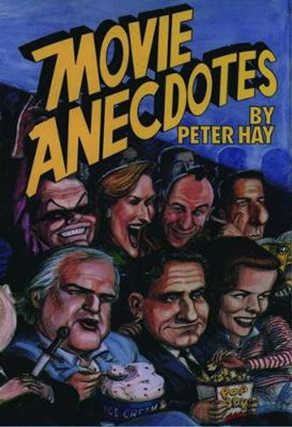 Movie Anecdotes by Peter Hay