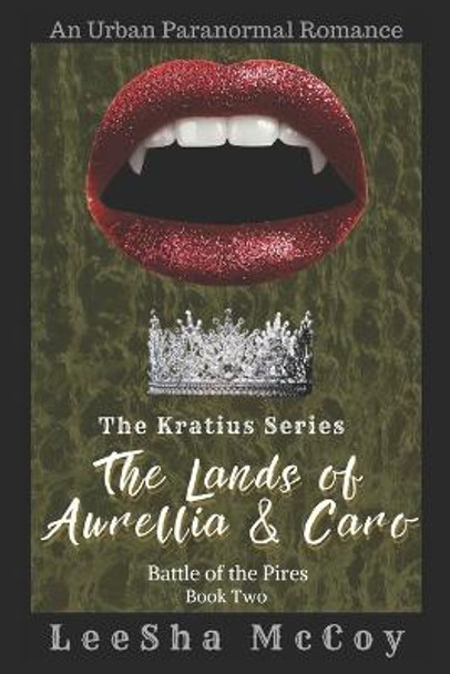 The Lands of Aurellia & Caro 2: Battle of the Pires Leesha McCoy 9781792779114