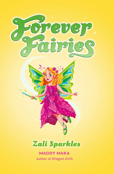 Forever Fairies: Zali Sparkles by Maddy Mara