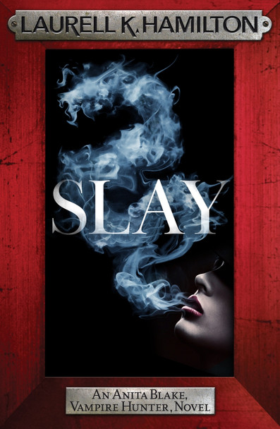 Slay: Anita Blake 30 Laurell K. Hamilton 9781035406456