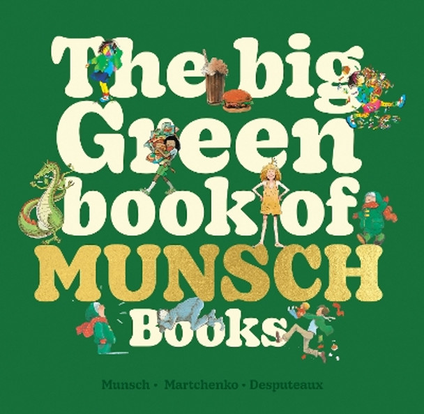 The Big Green Book of Munsch Books by Robert Munsch