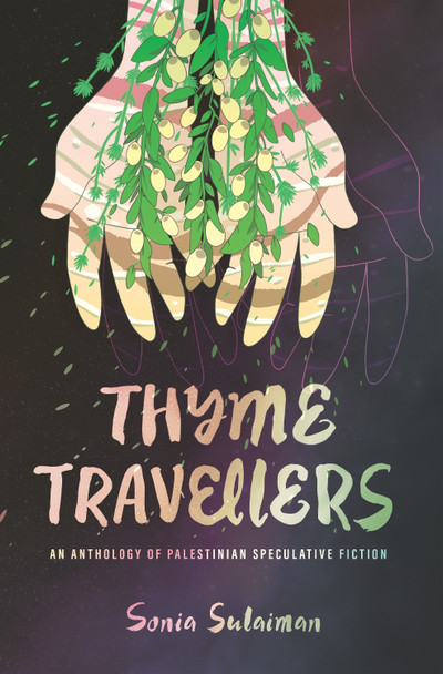 Thyme Travellers by Sonia Sulaiman