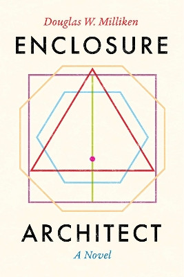 Enclosure Architect by Douglas W. Milliken
