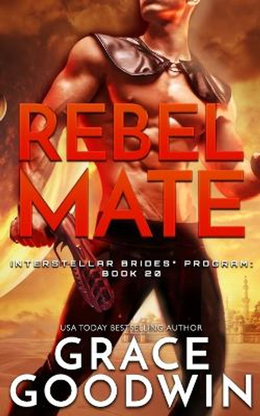 Rebel Mate Grace Goodwin 9781795925396