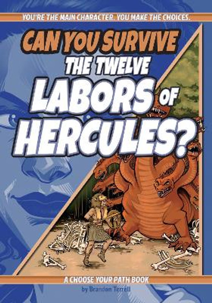 Can You Survive the Twelve Labors of Hercules?: A Choose Your Path Book Brandon Terrell 9781960084170