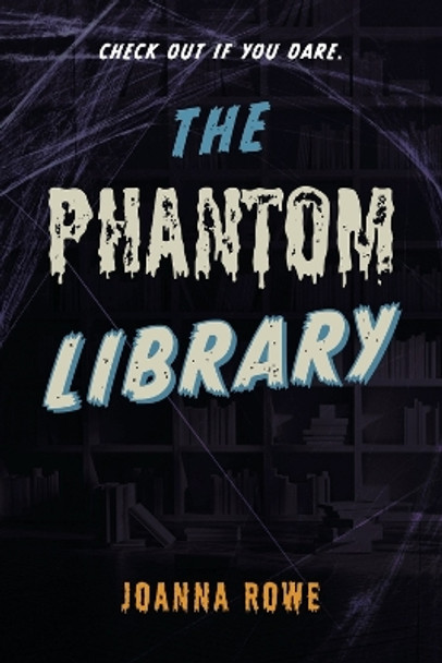 The Phantom Library Joanna Rowe 9798350951479