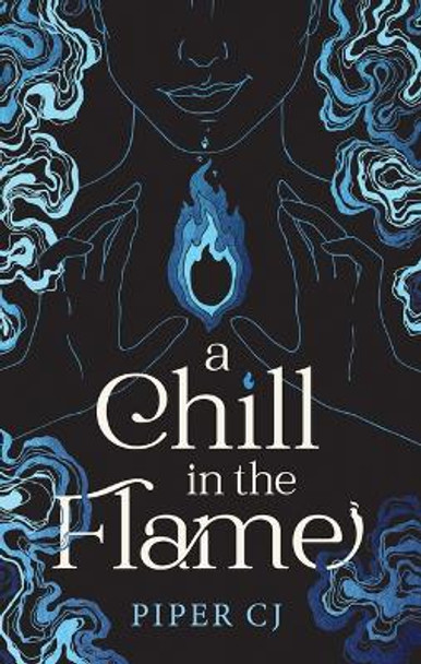 A Chill in the Flame by Piper Cj