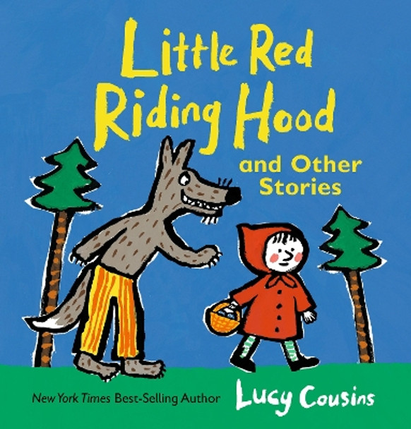 Little Red Riding Hood and Other Stories Lucy Cousins 9781536234763