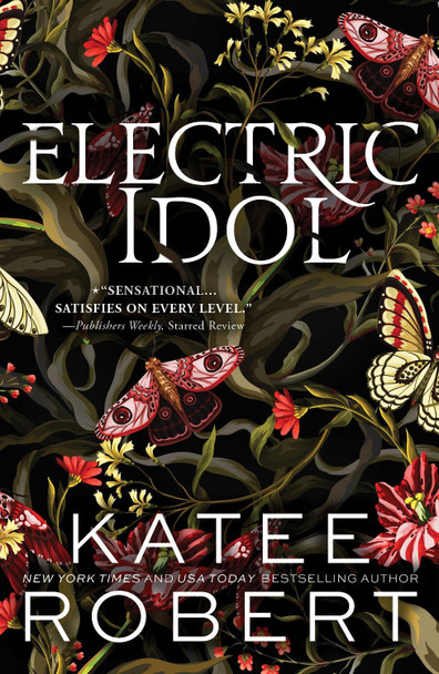 Electric Idol: A Divinely Dark Romance Retelling of Psyche and Eros (Dark Olympus 2) Katee Robert 9781464228261