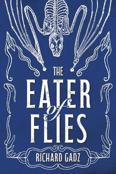 The Eater of Flies Richard Gadz 9781917090025