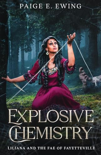 Explosive Chemistry by Paige E Ewing