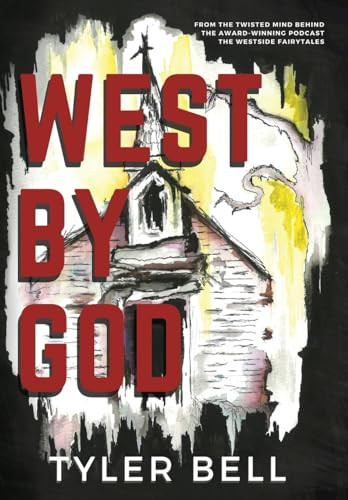 West By God Tyler Bell 9781962019019