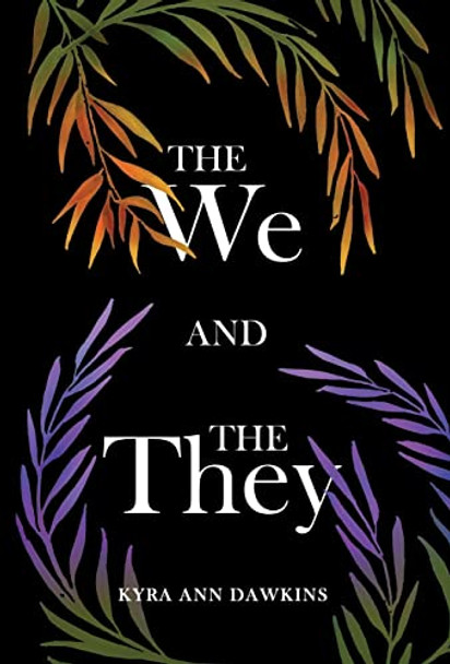 The We and the They Kyra Ann Dawkins 9781636760032
