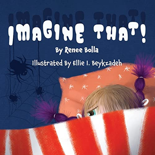 Imagine That Renee Bolla 9798986401515