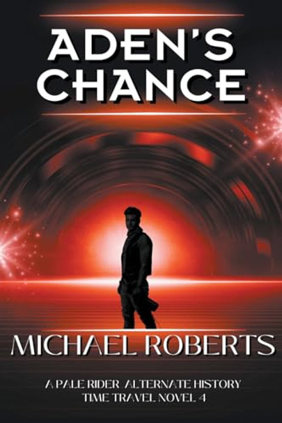 Aden's Chance by Michael Roberts Aden's Chance by Michael Roberts