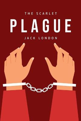 The Scarlet Plague Jack London 9781800760332