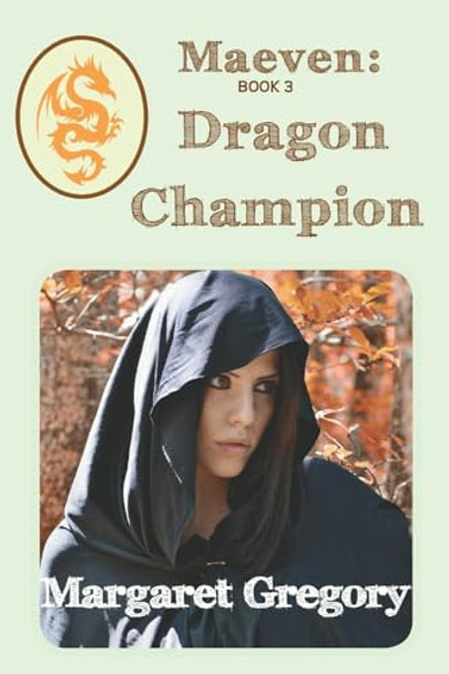 Maeven: Dragon Champion: Book 3 Margaret Gregory 9781922695659