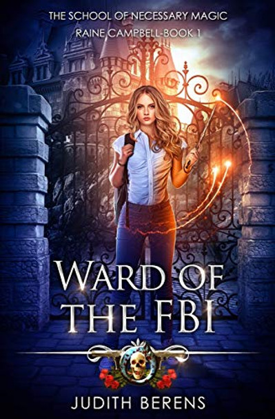 Ward Of The FBI: An Urban Fantasy Action Adventure Martha Carr 9781642021394