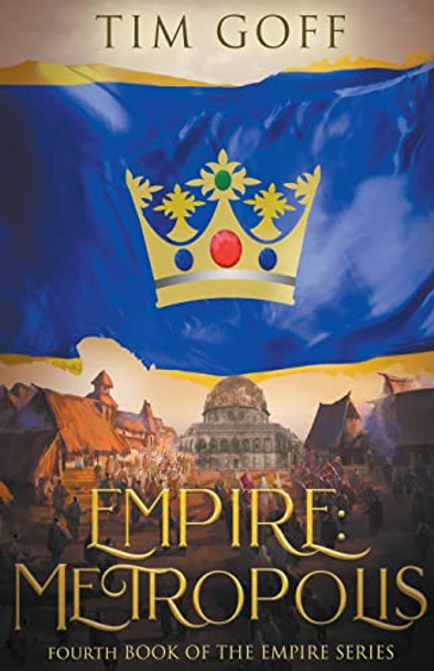 Empire: Metropolis Tim Goff 9798224047239