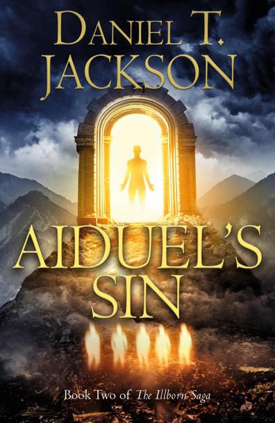 Aiduel's Sin: Book Two of The Illborn Saga Daniel T. Jackson 9781803135915