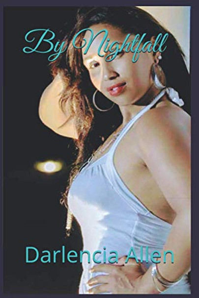 By Nightfall by Darlencia Allen