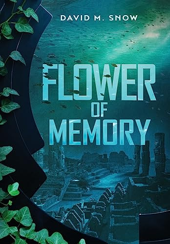 Flower of Memory David M Snow 9781990368134