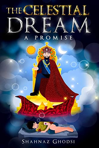 The Celestial Dream by Shahnaz Ghodsi