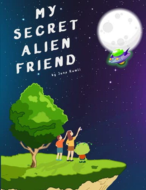 My Secret Alien Friend by June Ramli
