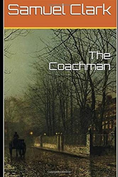 The Coachman by Samuel Clark The Coachman by Samuel Clark