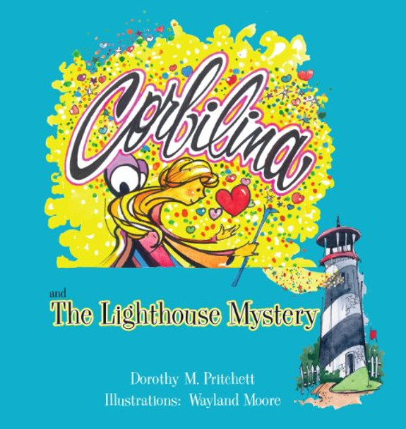 Corbilina and the Lighthouse Mystery by Dorothy M Pritchett