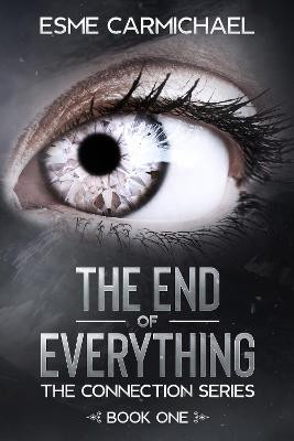 The End of Everything by Esme Carmichael