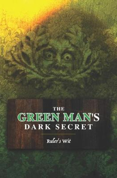 Green Man's Dark Secret by Karen Ette