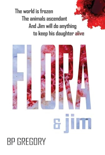 Flora & Jim Bp Gregory 9780645826586