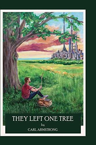 They Left One Tree Carl Armstrong 9798985346800