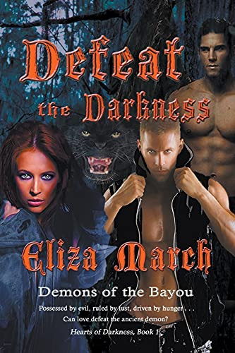 Defeat the Darkness by Eliza March