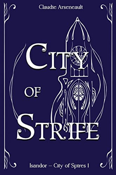 City of Strife: An Isandor Novel Claudie Arseneault 9781777846442