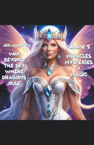Miracles, Mysteries & Magic by Jeri Andrew