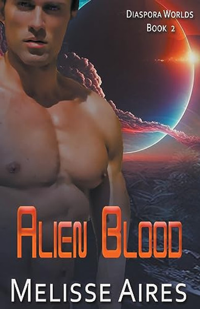 Alien Blood Melisse Aires 9798223932574