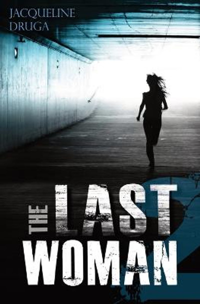 The Last Woman 2 by Jacqueline Druga
