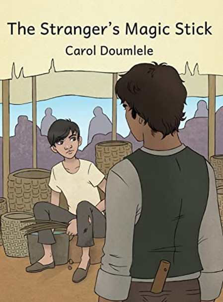 The Stranger's Magic Stick by Carol Doumlele