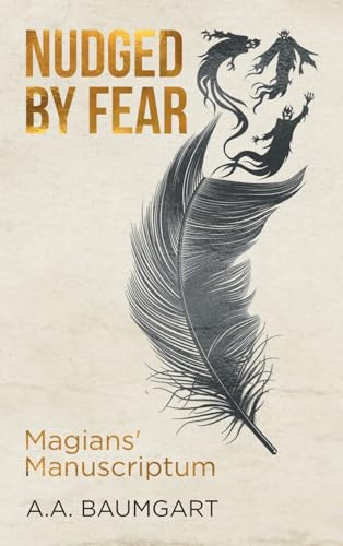 Nudged by Fear: Magians' Manuscriptum A a Baumgart 9798889603290