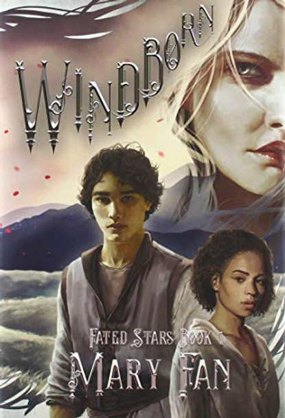 Windborn: Fated Stars Book 1 Mary Fan 9781948661690