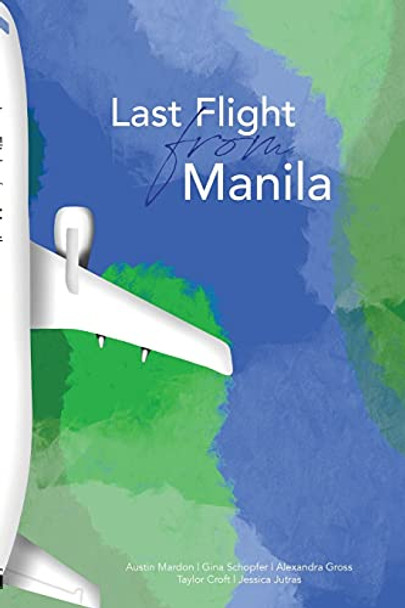 Last Flight from Manila by Austin Mardon