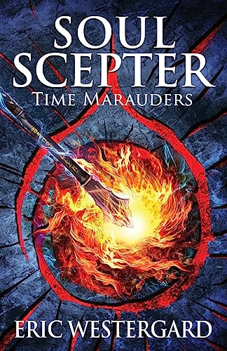 Soul Scepter: Time Marauders Eric Westergard 9798987936320