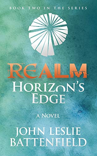 Realm: Horizon's Edge John Leslie Battenfield 9798616498922
