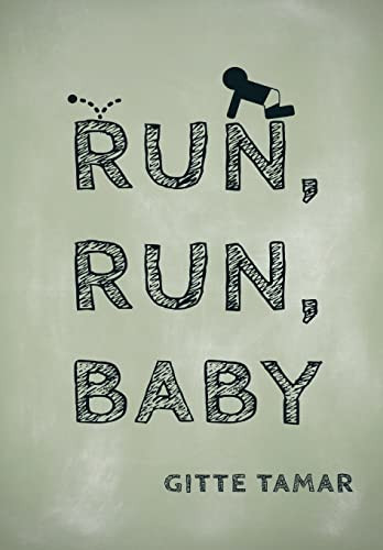 Run, Run, Baby Gitte Tamar 9798985424843