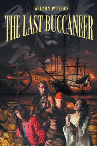 The Last Buccaneer by William M Patterson